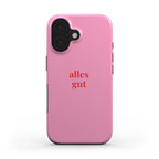 Alles Gut Pink - Tough Case
