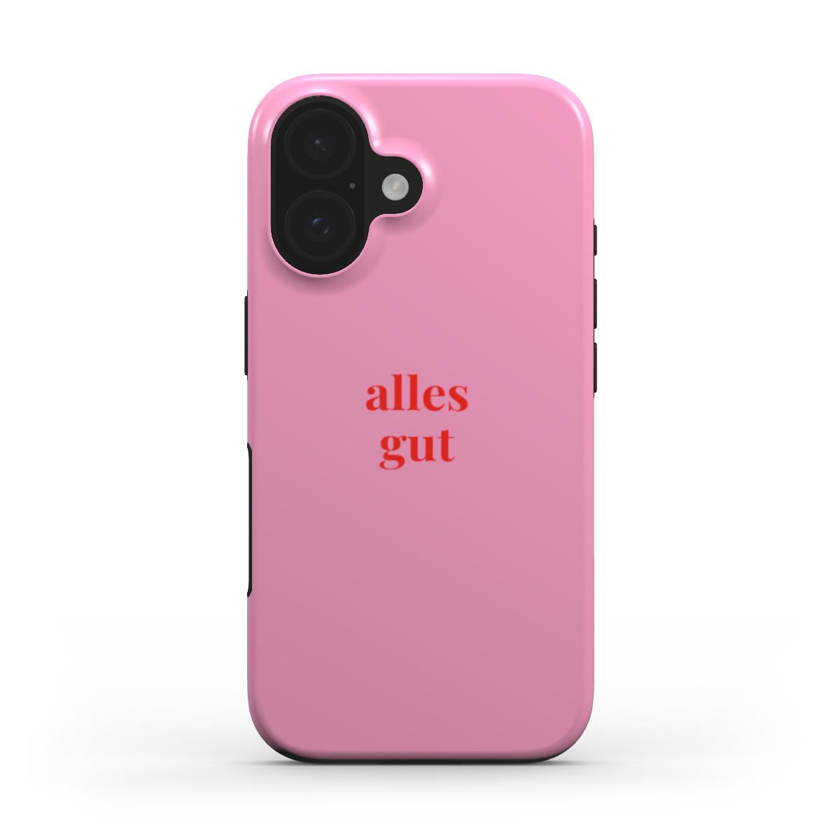 Alles Gut Pink - Tough Case