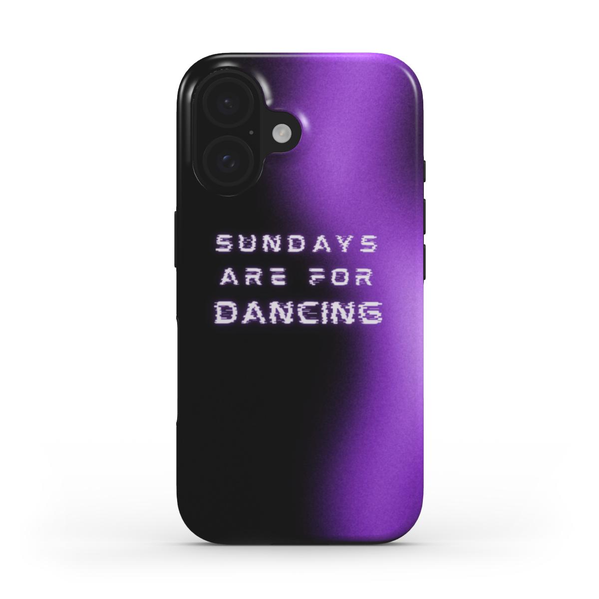 Sundays are for dancing - Tough Case
