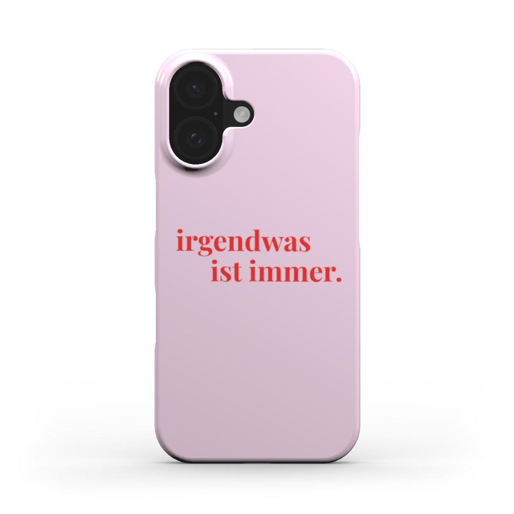 Irgendwas ist Immer Pink - Slim Case