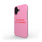 Es kommt, wie's kommt Pink - Slim Case