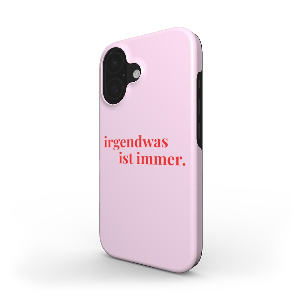 Irgendwas ist Immer Pink - Tough Case