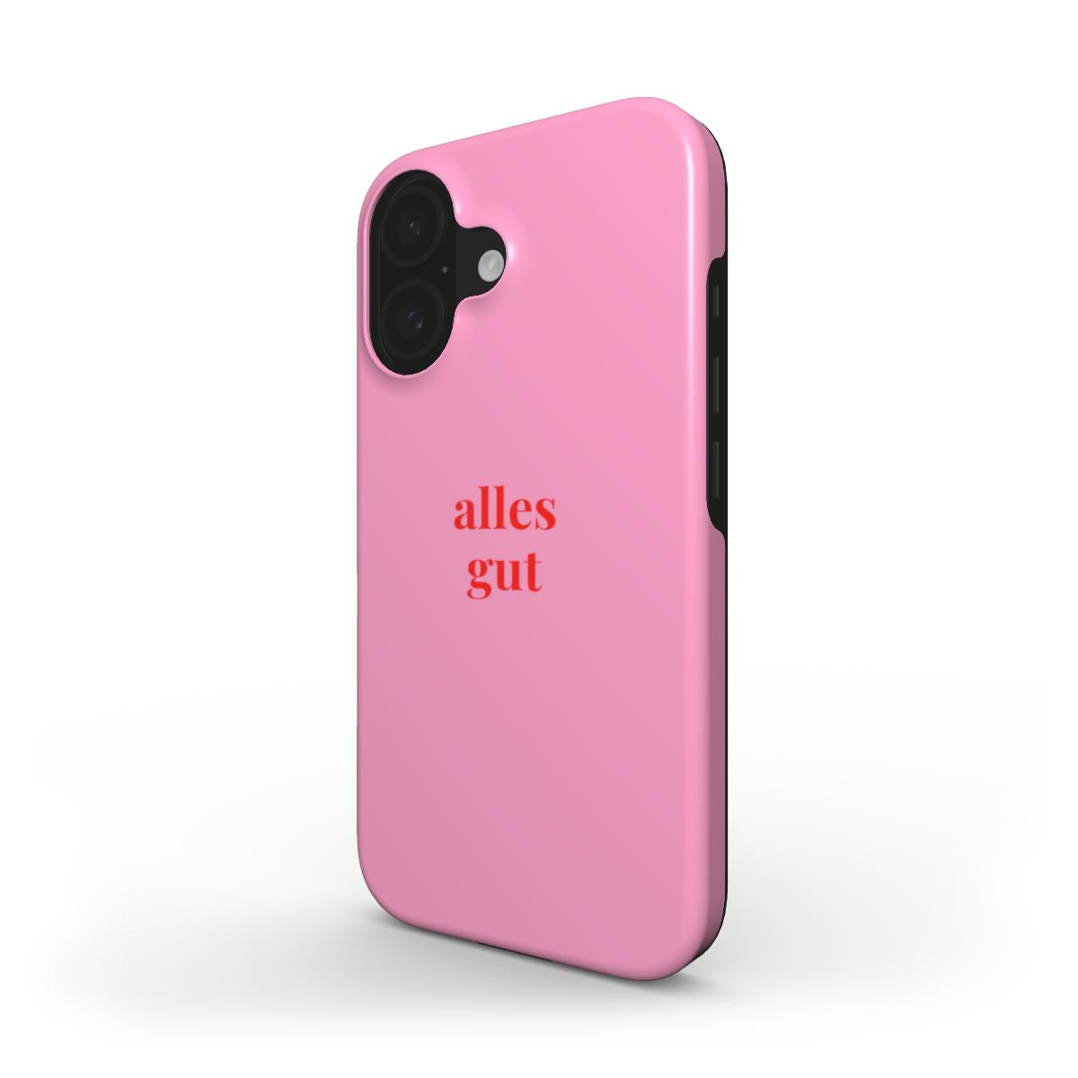 Alles Gut Pink - Tough Case
