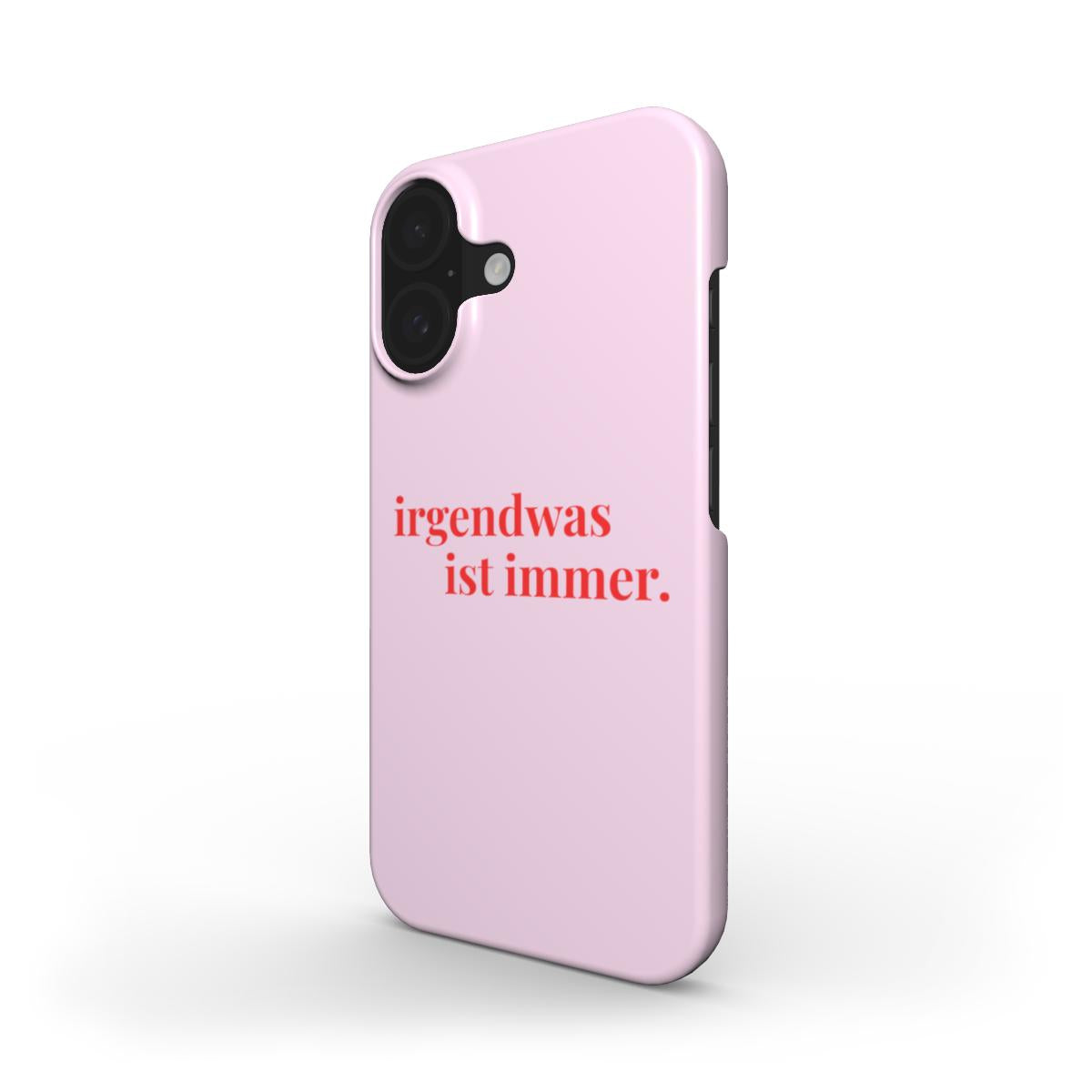 Irgendwas ist Immer Pink - Slim Case
