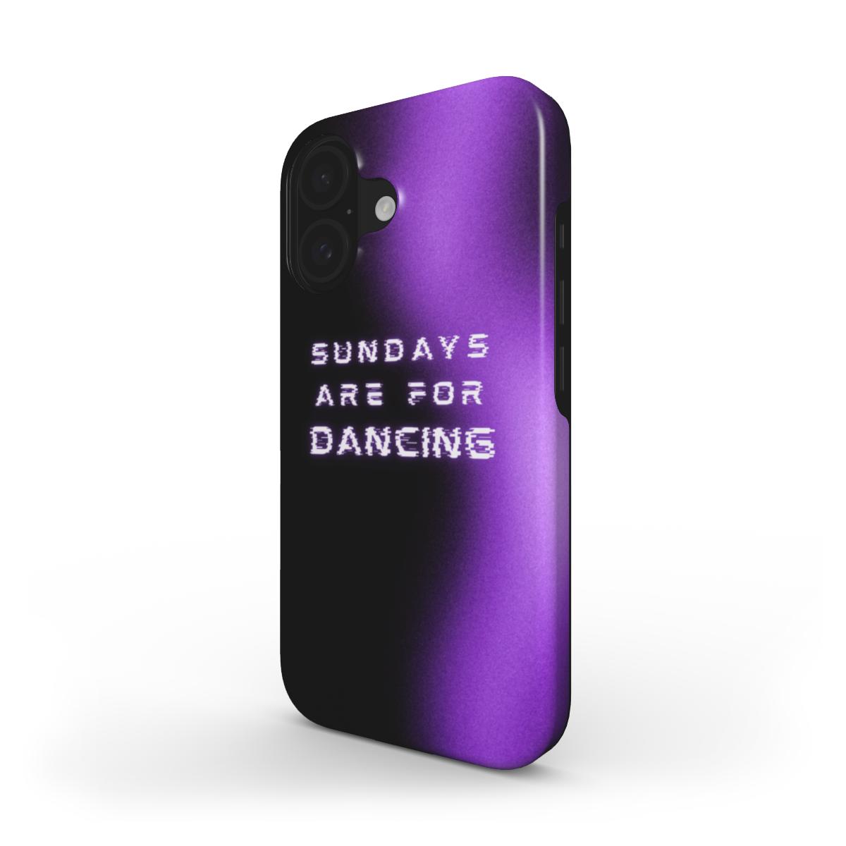 Sundays are for dancing - Tough Case