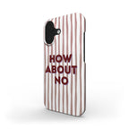 How About No - Slim Case