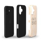 Okay Bye - Tough Case