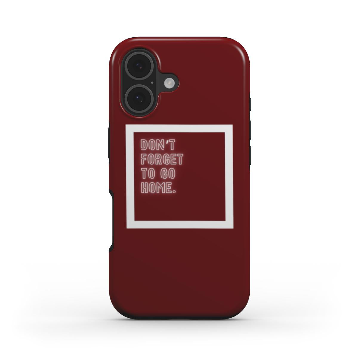 Don't Forget To Go Home - MagSafe Tough Case