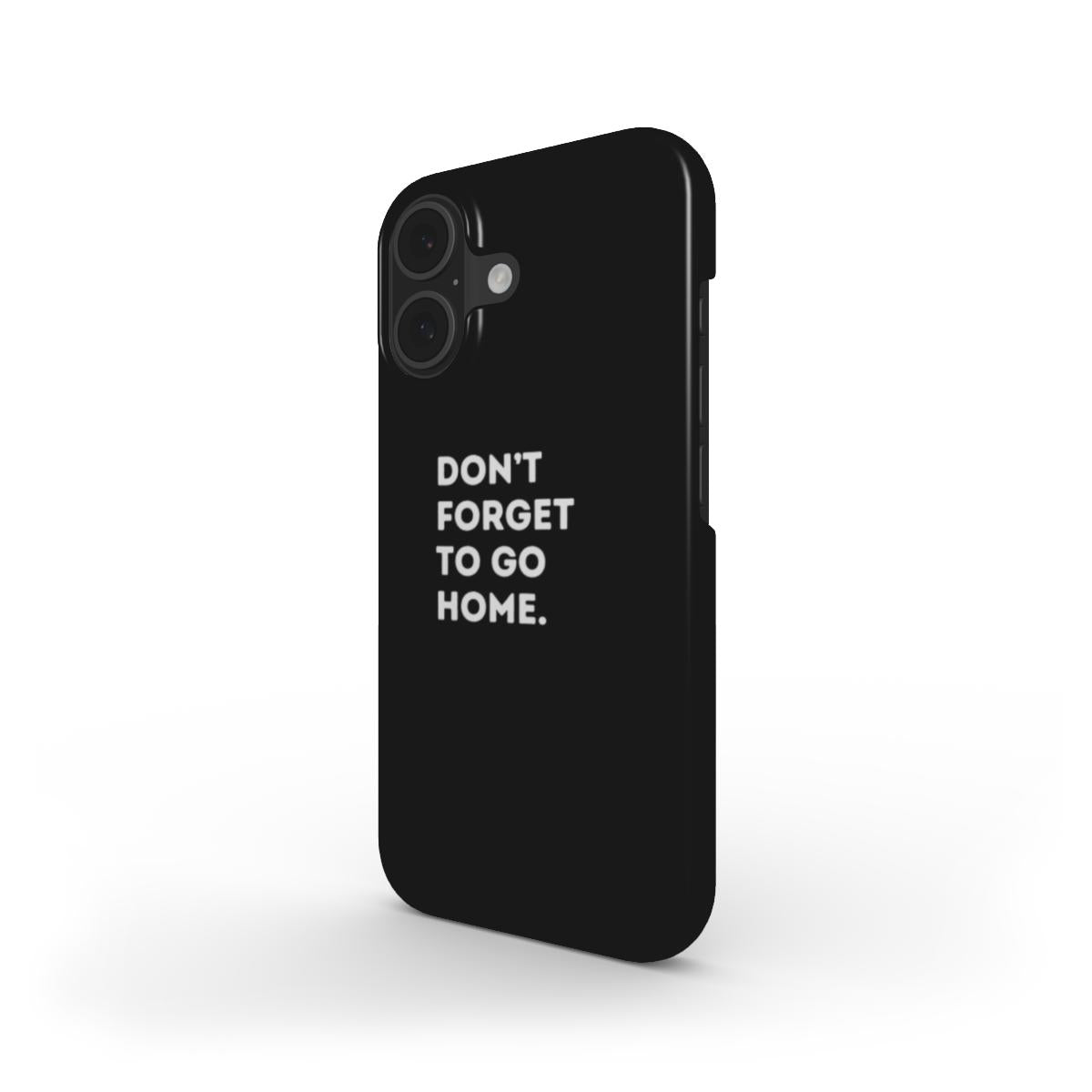 Don't Forget To Go Home - Slim Case